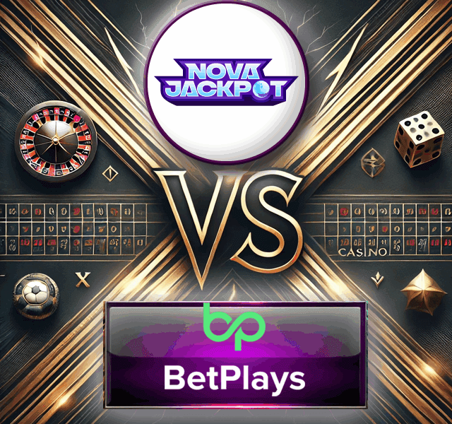Comparing NovaJackpot and Betplays: Which is the Ultimate Gaming Experience?