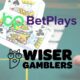 BetPlays and WiserGamblers