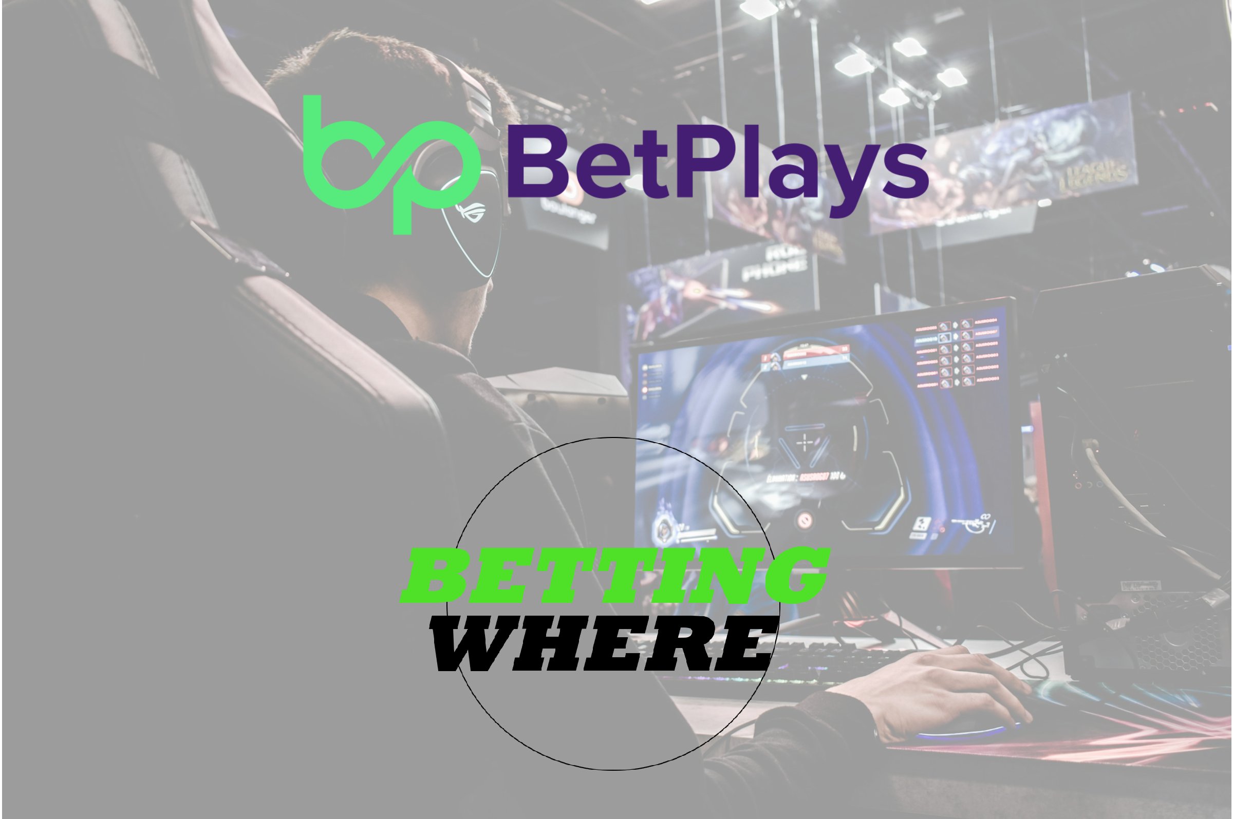 BetPlays & EsportsBetWhere: A Winning Partnership in Esports Betting