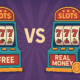 free vs real money slots